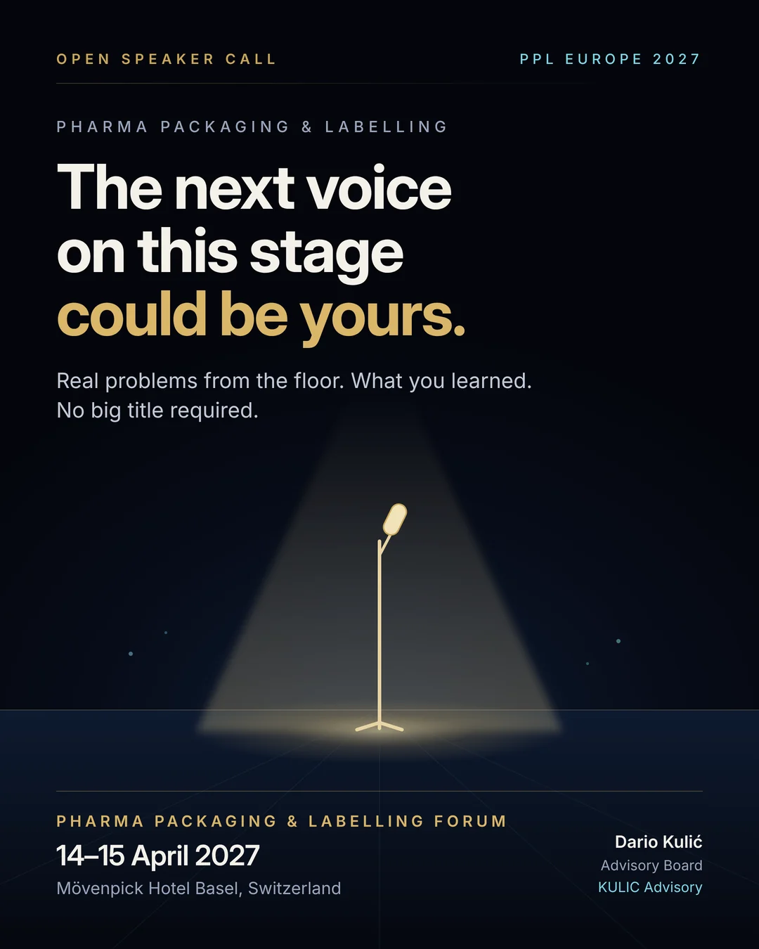 An empty stage with a microphone in a gold spotlight. Text: The next voice on this stage could be yours. Pharma Packaging & Labelling Forum, 14–15 April 2027, Mövenpick Hotel Basel.